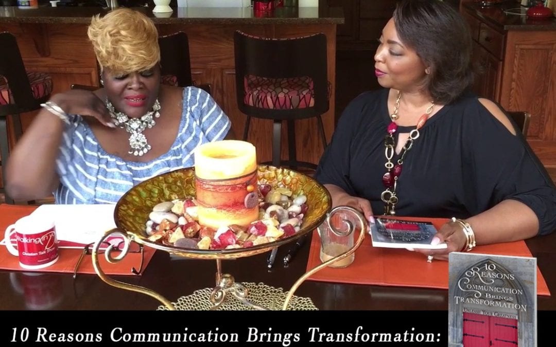 10 REASONS COMMUNICATION BRINGS TRANSFORMATION